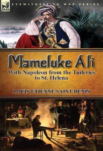 Cover image for Mameluke Ali-With Napoleon from the Tuileries to St. Helena