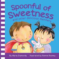 Cover image for Spoonful Of Sweetness: and other delicious manners