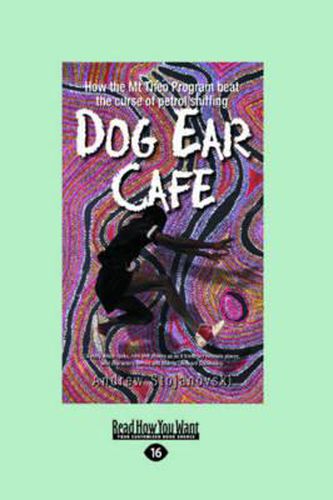 Dog Ear Cafe: How the Mt Theo Program Beat the Curse of Petrol Sniffing