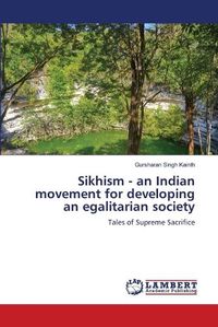 Cover image for Sikhism - an Indian movement for developing an egalitarian society