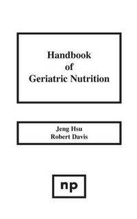 Cover image for Handbook of Geriatric Nutrition