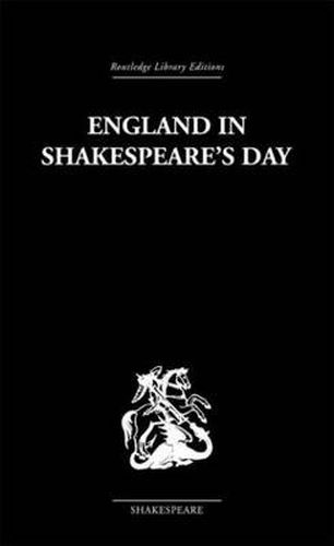 Cover image for England in Shakespeare's Day