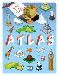 Cover image for Lift the Flaps: Atlas: Lift-The-Flap Book