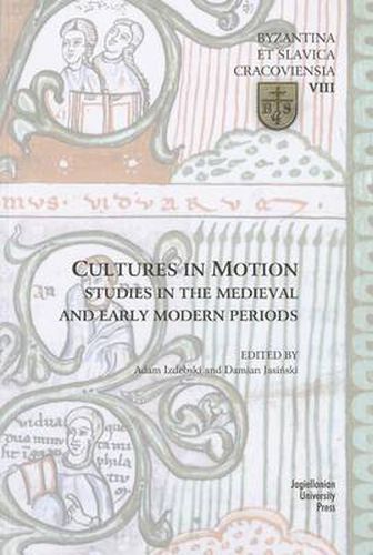 Cover image for Cultures in Motion - Studies in the Medieval and Early Modern Periods