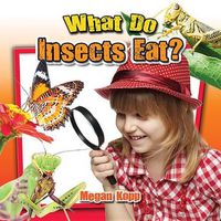 Cover image for What Do Insects Eat?