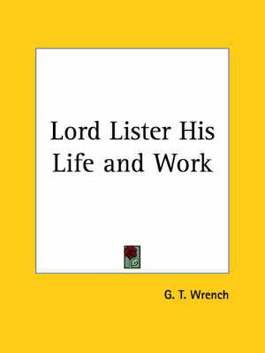 Cover image for Lord Lister His Life and Work (1914)