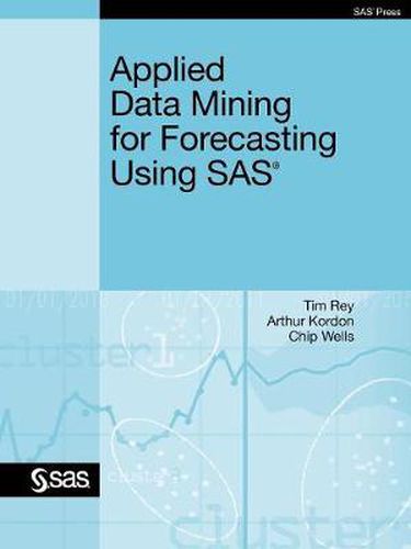 Cover image for Applied Data Mining for Forecasting Using SAS