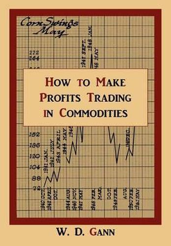 Cover image for How to Make Profits Trading in Commodities: A Study of the Commodity Market
