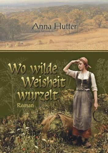 Cover image for Wo wilde Weisheit wurzelt