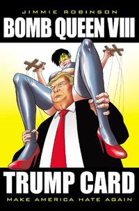 Cover image for Bomb Queen, Volume 8: Ultimate Bomb: Trump Card