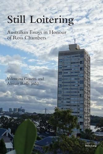 Still Loitering: Australian Essays in Honour of Ross Chambers