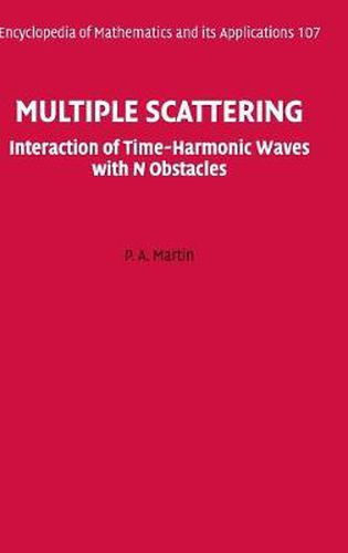 Cover image for Multiple Scattering: Interaction of Time-Harmonic Waves with N Obstacles