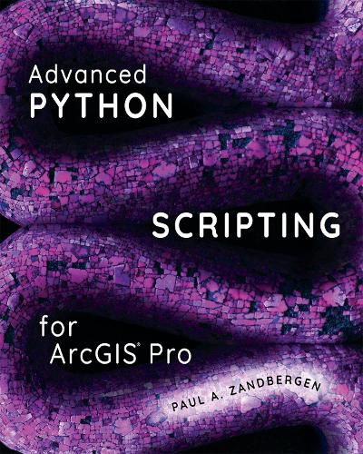 Cover image for Advanced Python Scripting for ArcGIS Pro