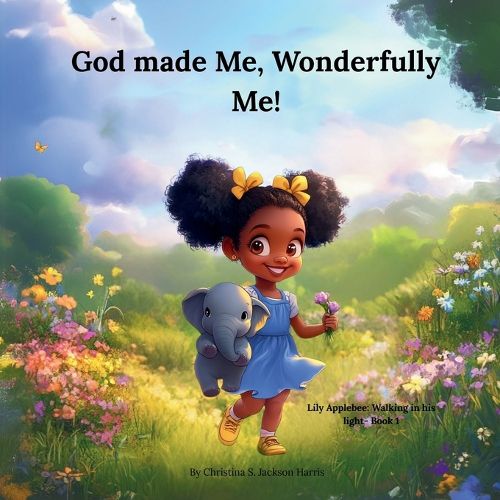 Cover image for God made Me, Wonderfully me!
