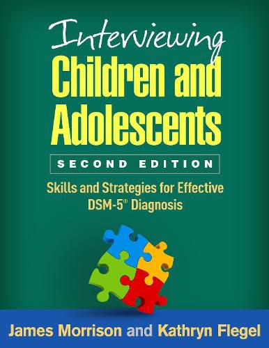 Interviewing Children and Adolescents: Skills and Strategies for Effective DSM-5 (R) Diagnosis