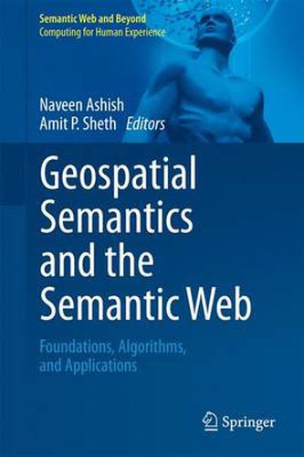 Cover image for Geospatial Semantics and the Semantic Web: Foundations, Algorithms, and Applications