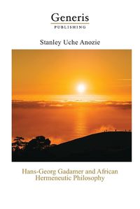 Cover image for Hans-Georg Gadamer and African Hermeneutic Philosophy