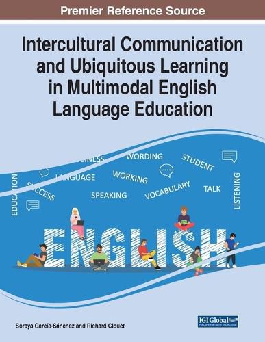 Intercultural Communication and Ubiquitous Learning in Multimodal English Language Education