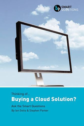 Cover image for Thinking of... Buying a Cloud Solution? Ask the Smart Questions