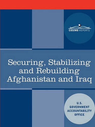 Securing, Stabilizing and Rebuilding Afghanistan and Iraq