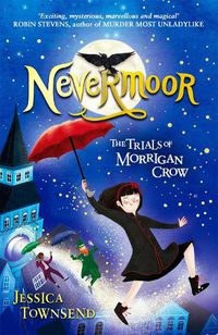 Cover image for Nevermoor: The Trials of Morrigan Crow Book 1
