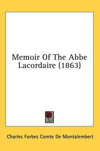 Cover image for Memoir of the ABBE Lacordaire (1863)
