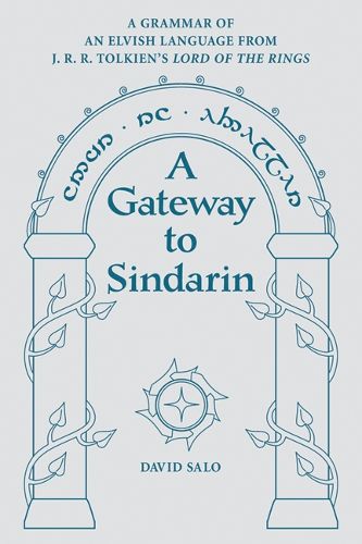 Cover image for A Gateway to Sindarin: A Grammar of an Elvish Language from JRR Tolkien's Lord of the Rings