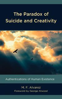 Cover image for The Paradox of Suicide and Creativity: Authentications of Human Existence