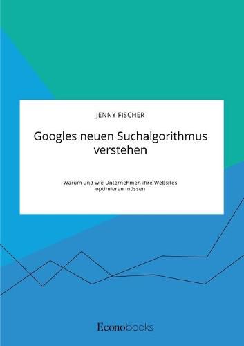 Cover image for Googles neuen Suchalgorithmus verstehen. Warum und wie Unternehmen ihre Websites optimieren mussen