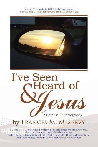 Cover image for I've Seen & Heard of Jesus