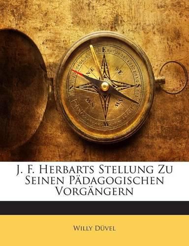 Cover image for J. F. Herbarts Stellung Zu Seinen Paedagogischen Vorgaengern