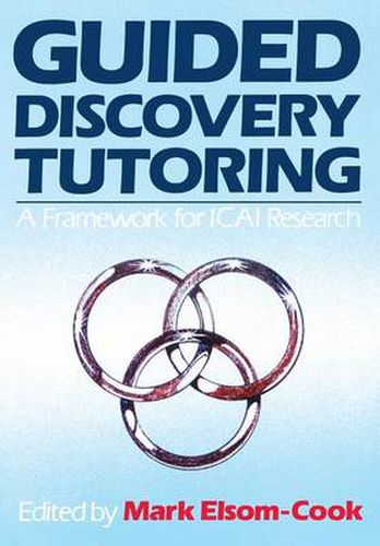 Cover image for Guided Discovery Tutoring: A Framework for ICAI Research