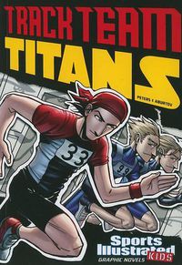 Cover image for Track Team Titans (Sports Illustrated Kids Graphic Novels)