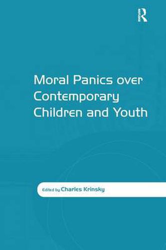 Cover image for Moral Panics over Contemporary Children and Youth