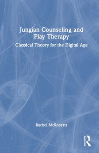 Cover image for Jungian Counseling and Play Therapy