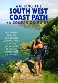 Cover image for Walking the South West Coast Path: A Companion Guide