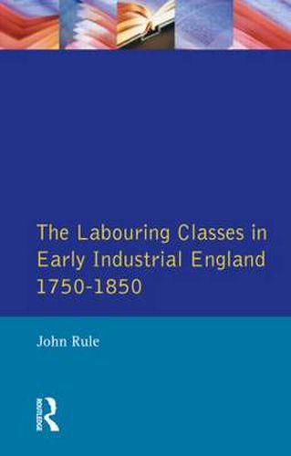 Cover image for The Labouring Classes in Early Industrial England, 1750-1850