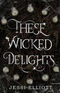 Cover image for These Wicked Delights