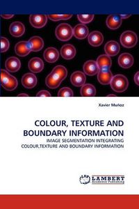 Cover image for Colour, Texture and Boundary Information