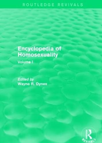 Cover image for Encyclopedia of Homosexuality: Volume I