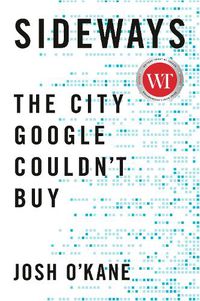 Cover image for Sideways: The City Google Couldn't Buy