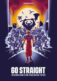 Cover image for Go Straight: The Ultimate Guide to Side-Scrolling Beat-'Em-Ups