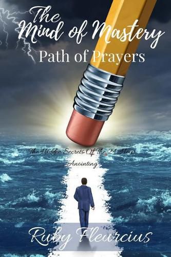 Cover image for The Mind of Mastery: Path of Prayers: The Hidden Secrets Of The 24-Hour Anointing