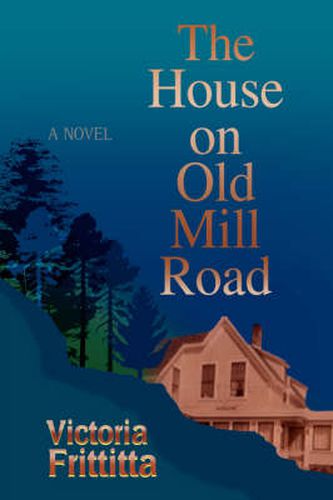 Cover image for The House on Old Mill Road