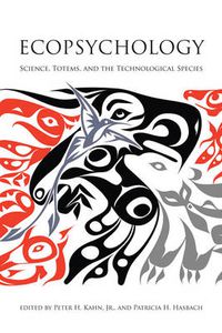 Cover image for Ecopsychology: Science, Totems, and the Technological Species