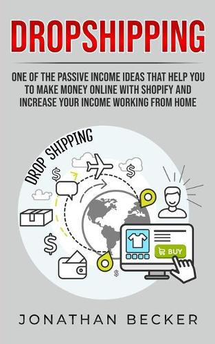 Dropshipping: One of the Passive Income Ideas that help you to Make Money Online with Shopify and increase your income working from home