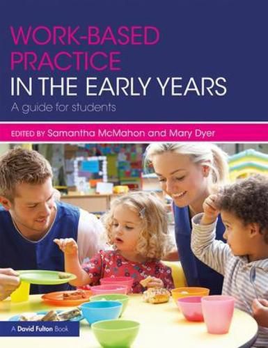 Work-based Practice in the Early Years: A Guide for Students