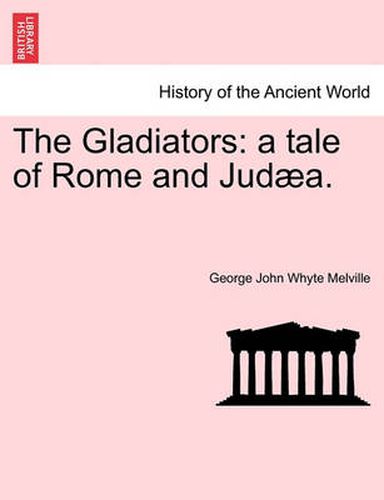 Cover image for The Gladiators: A Tale of Rome and Jud A.