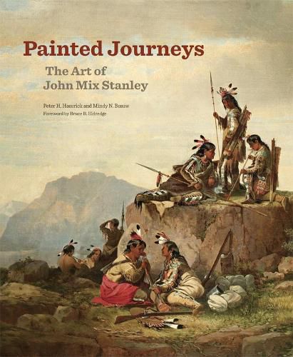 Cover image for Painted Journeys: The Art of John Mix Stanley