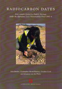 Cover image for Radiocarbon Dates: From Samples Funded by English Heritage Under the Aggregates Levy Sustainability Fund 2002-4